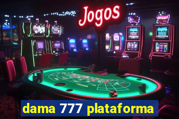 dama 777 plataforma